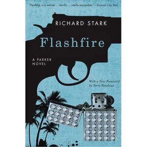 Flashfire: A Parker Novel -- Richard Stark